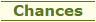 Chances