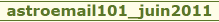 astroemail101_juin2011